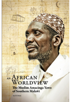 An African Worldview. The Muslim Amacinga Yawo of Southern Malawi