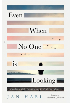 Even When No One is Looking