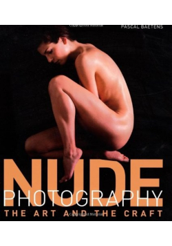 Nude photography the art and the graft