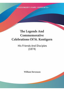 The Legends And Commemorative Celebrations Of St. Kentigern