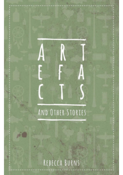 Artefacts and Other Stories