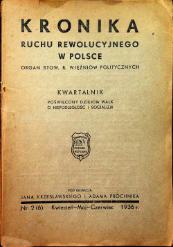 Kronika ruchu rewolucyjnego w Polsce nr 2 Kwiecień Maj Czerwiec 1936r.