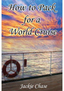 How To Pack for a World Cruise