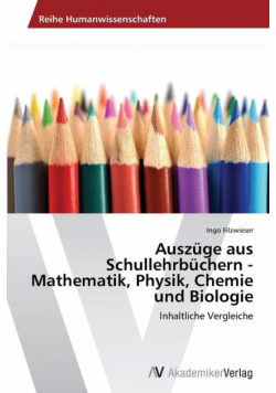 Auszüge aus Schullehrbüchern - Mathematik, Physik, Chemie und Biologie
