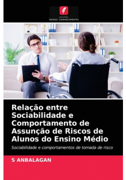 Relação entre Sociabilidade e Comportamento de Assunção de Riscos de Alunos do Ensino Médio