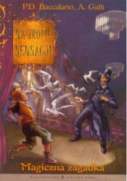 Na tropie sensacji magiczna zagadka
