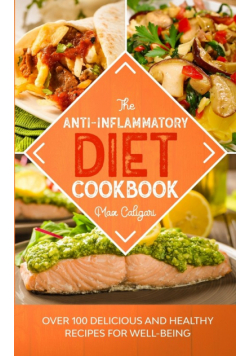 The Anti-Inflammatory Diet Cookbook