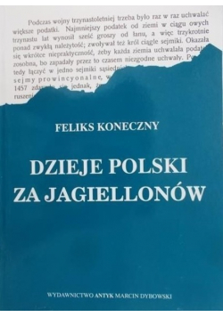 Dzieje Polski za Jagiellonów reprint z 1903 r