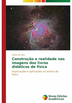 Construção e realidade nas imagens dos livros didáticos de física