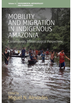 Mobility and Migration in Indigenous Amazonia