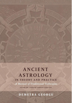 Ancient Astrology in Theory and Practice