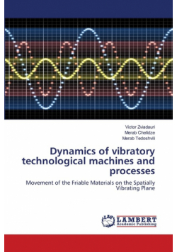 Dynamics of vibratory technological machines and processes