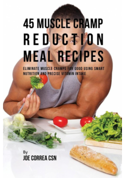 45 Muscle Cramp Reduction Meal Recipes