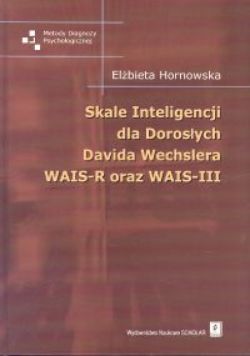 Skale Inteligencji dla Dorosłych Davida Wechslera WAIS-R oraz WAIS-III