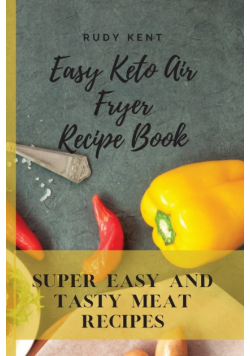 Easy Keto Air Fryer Recipe Book