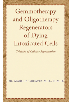 Gemmotherapy and Oligotherapy Regenerators of Dying Intoxicated Cells