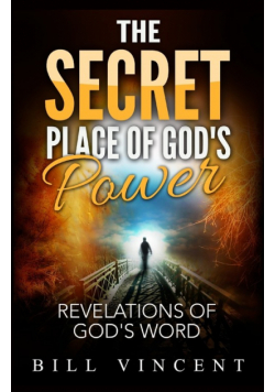 The Secret Place of God's Power
