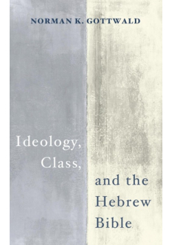 Ideology, Class, and the Hebrew Bible