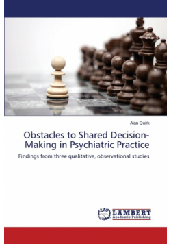 Obstacles to Shared Decision-Making in Psychiatric Practice