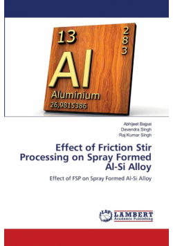 Effect of Friction Stir Processing on Spray Formed Al-Si Alloy
