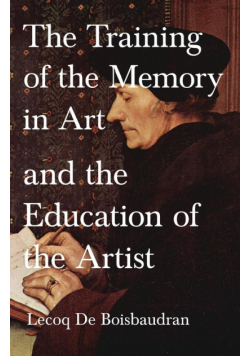The Training of the Memory in Art and the Education of the Artist