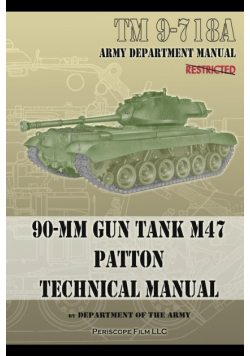 TM 9-718A 90-mm Gun Tank   M47 Patton Technical Manual