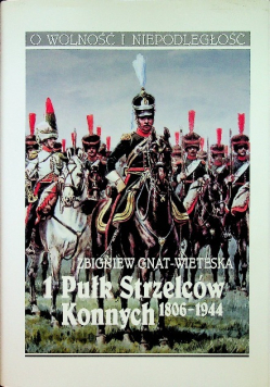1 Pułk Strzelców Konnych  1806 - 1944