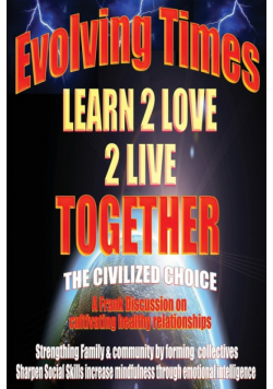 Evolving Times  Learn 2 Love 2 Live Together