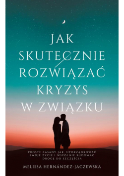 Jak skutecznie rozwiązać kryzys w związku