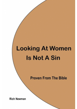 Looking At Women Is Not A Sin, Proven From The Bible