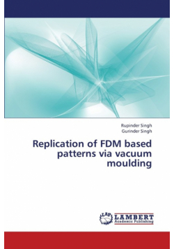Replication of Fdm Based Patterns Via Vacuum Moulding
