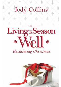 Living the Season Well