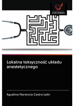 Lokalna toksyczność układu anestetycznego