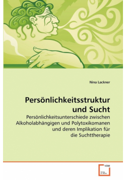 Persönlichkeitsstruktur und Sucht