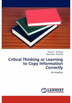 Critical Thinking or Learning to Copy Information Correctly