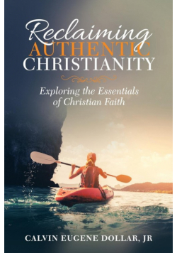 Reclaiming Authentic Christianity