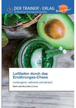 Leitfaden durch das Ernährungss-Chaos