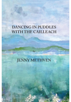 Dancing in puddles with the Cailleach