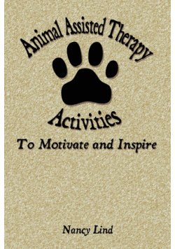 Animal Assisted Therapy Activities to Motivate and Inspire