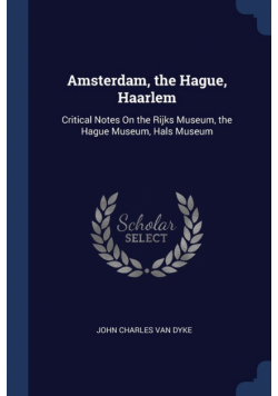 Amsterdam, the Hague, Haarlem