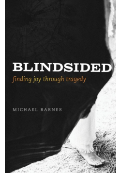 Blindsided, Finding Joy Through Tragedy