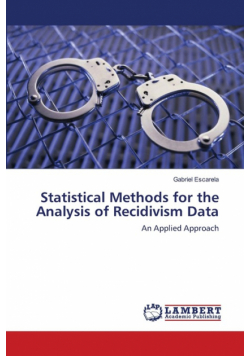 Statistical Methods for the Analysis of Recidivism Data