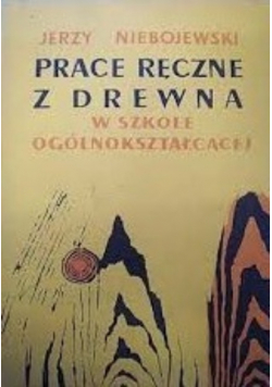 Prace ręczne z drewna w szkole