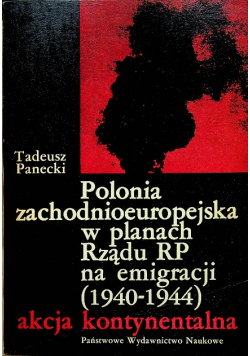 Polonia zachodnioeuropejska w planach Rządu RP na emigracji (1940 - 1944)
