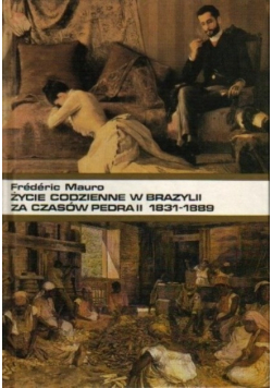 Życie codzienne w Brazylii za czasów Pedra II 1831 1889
