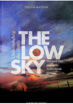 The Low Sky Understanding the Dutch