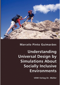 Understanding Universal Design by Simulations About Socially Inclusive Environments