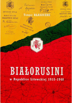 Białorusini w Republice Litewskiej 1918 - 1940