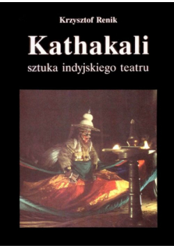 Kathakali sztuka indyjskiego teatru