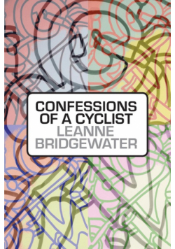 Confessions of a Cyclist